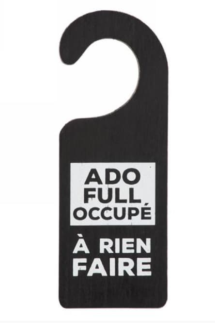 Affiche de porte " Ado full occupé"